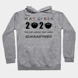 May Birthday Quarantine Shirt Birthday Quarantine Gifts Birthday Quarantine Hoodie